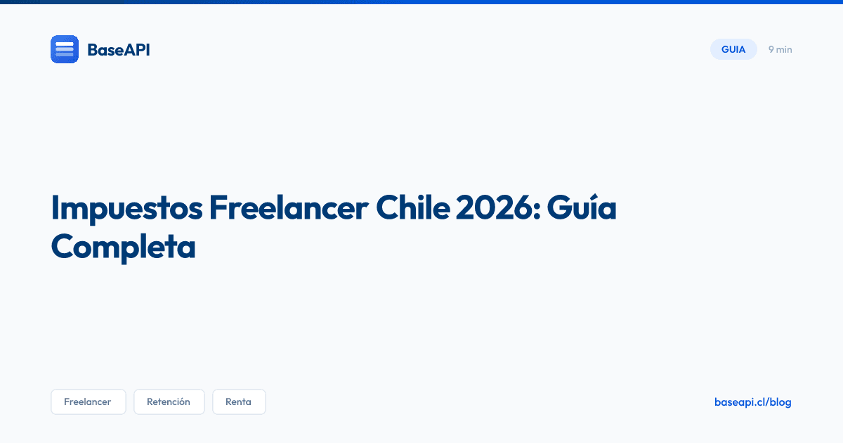 Impuestos Freelancer Chile 2026: Guía Completa