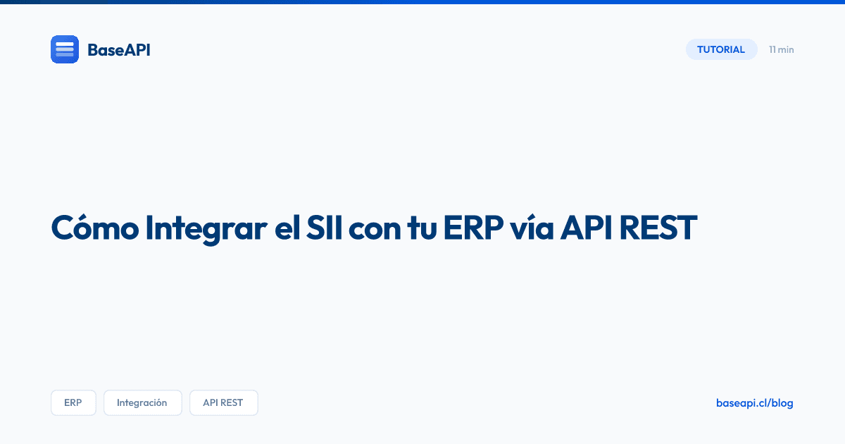 Cómo Integrar el SII con tu ERP vía API REST — Guía Técnica 2026