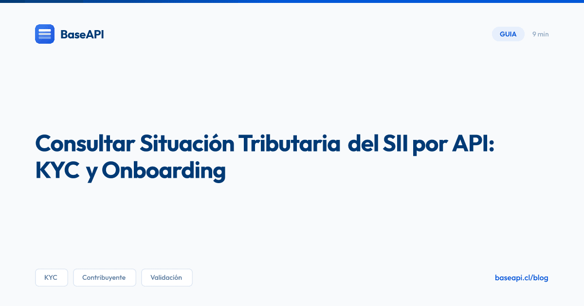 Consultar Situación Tributaria del SII por API: Guía para KYC y Onboarding