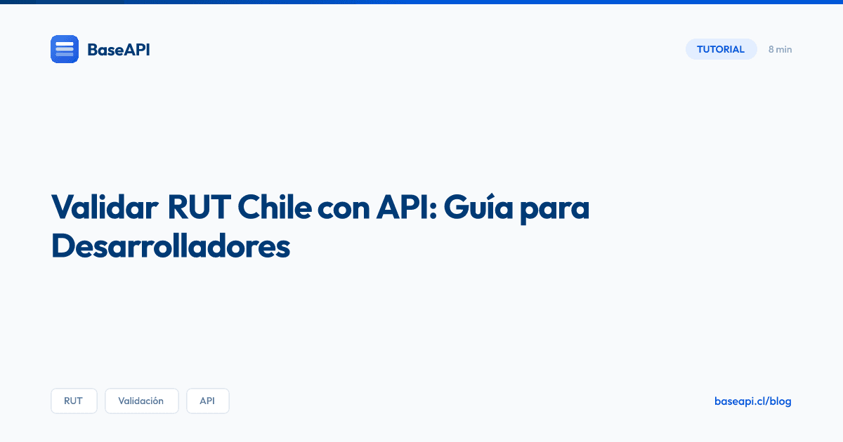 Cómo Validar RUT en Chile con API — Guía para Desarrolladores 2026